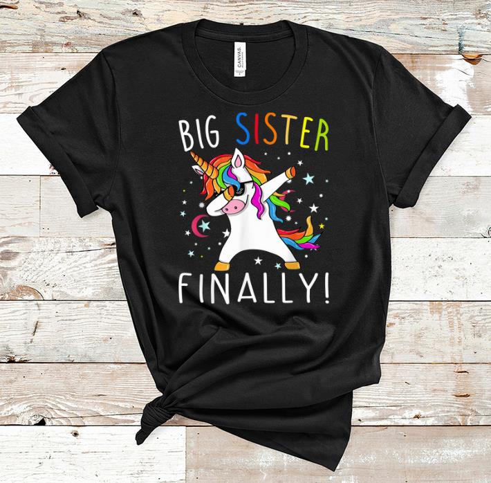 Nice Big Sister Finally Unicorn Dabbing shirts shirts 1 - Nice Big Sister Finally Unicorn Dabbing shirts shirts