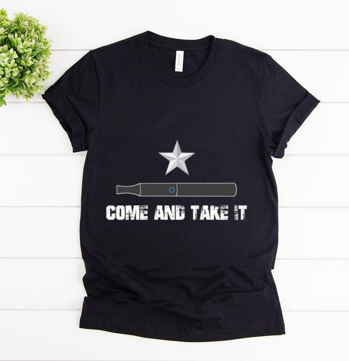 Nice Come And Take It shirt 1 - Nice Come And Take It shirt
