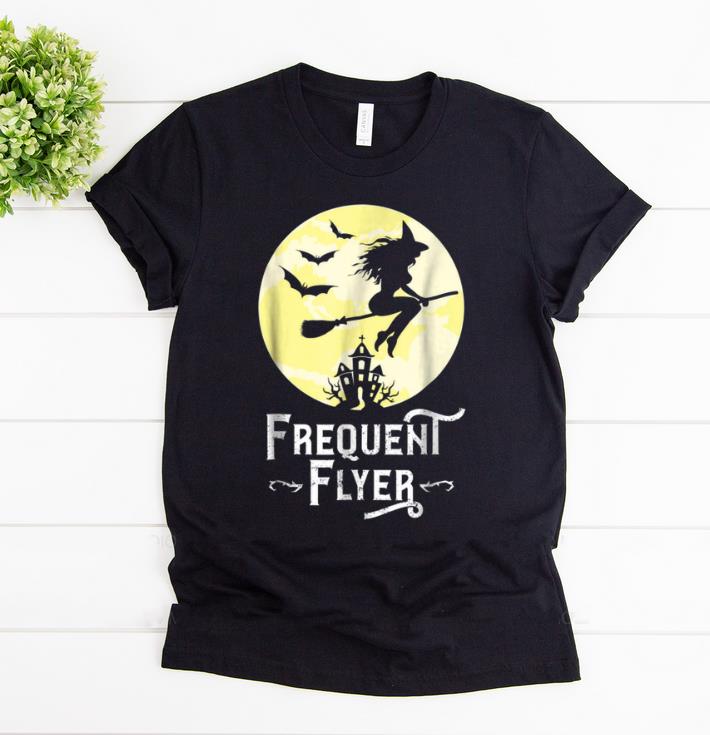 Nice Frequent Flyer Funny Witch Halloween Teacher shirt 1 - Nice Frequent Flyer Funny Witch Halloween Teacher shirt