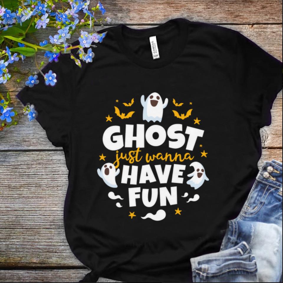 Nice Halloween Ghost Just Wanna Have Fun shirt 1 - Nice Halloween Ghost Just Wanna Have Fun shirt
