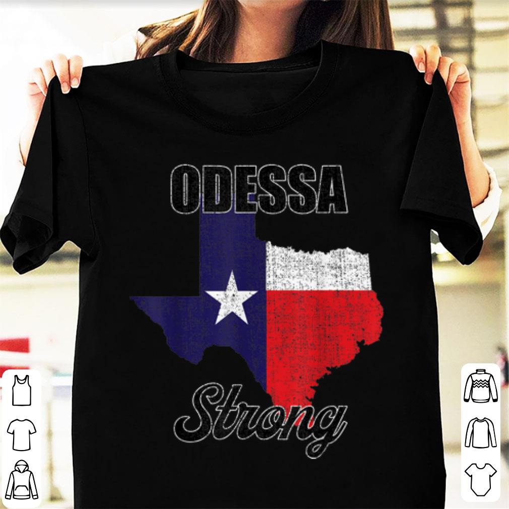 Nice Odessa Strong Texas Map Texas Flag shirt 1 - Nice Odessa Strong Texas Map Texas Flag shirt