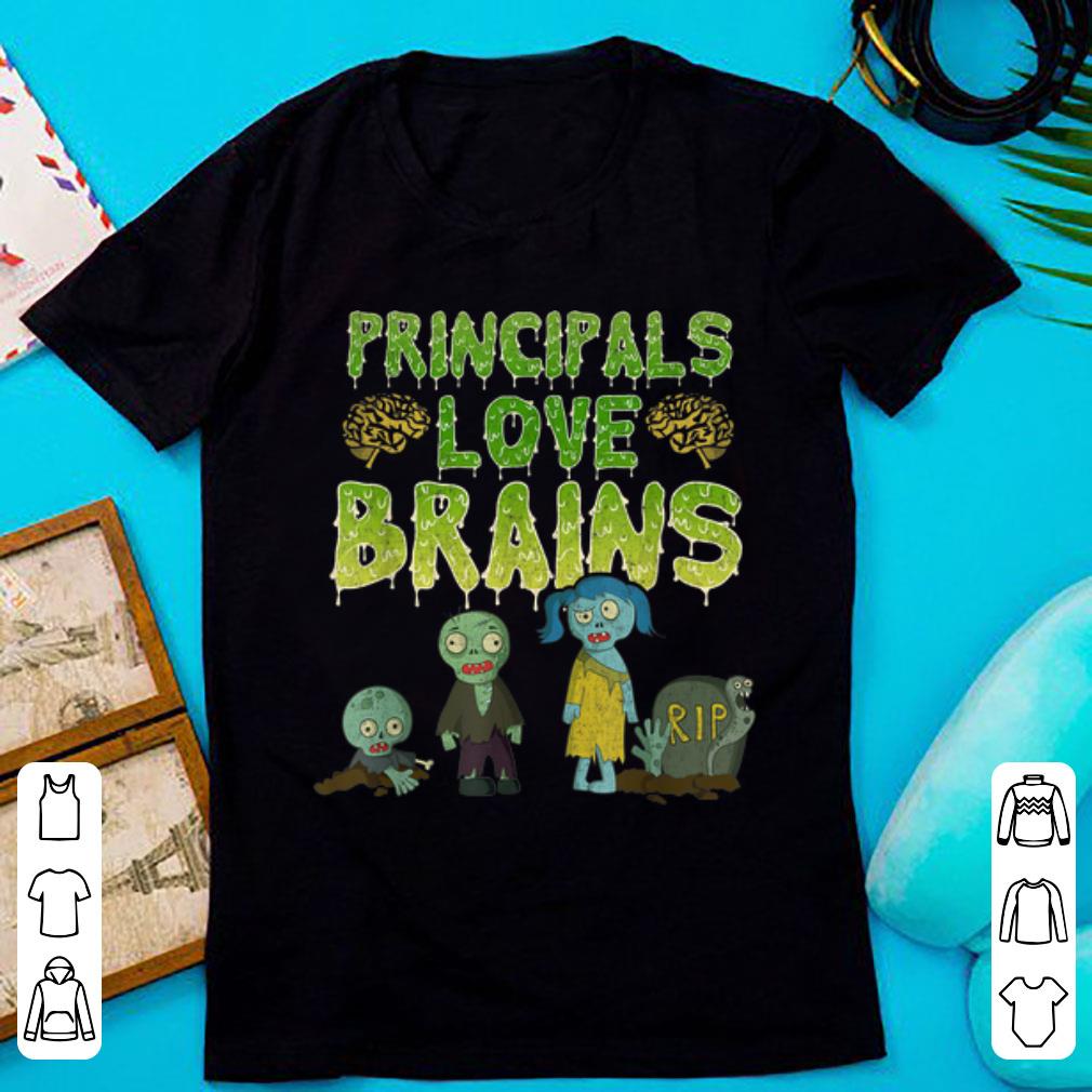 Nice Principals Love Brains Halloween Zombie shirt 1 - Nice Principals Love Brains - Halloween Zombie shirt