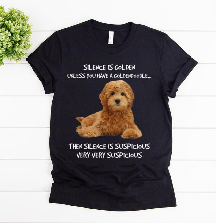 Nice Silence Is Golden Unless You Have A Goldendoodle shirt 1 - Nice Silence Is Golden Unless You Have A Goldendoodle shirt