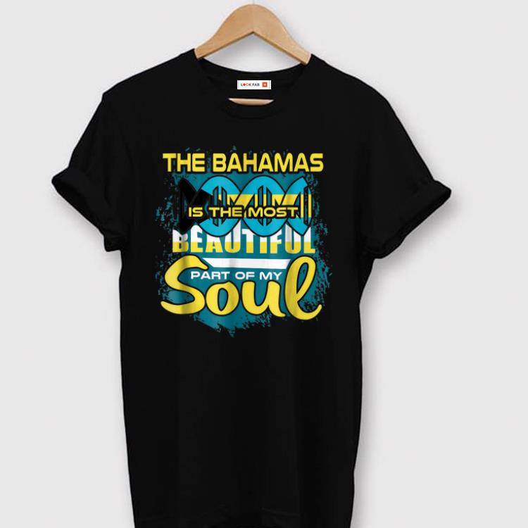 Nice The BaHamas Is The Most Beautiful Part Of My Soul shirts 1 - Nice The BaHamas Is The Most Beautiful Part Of My Soul shirts