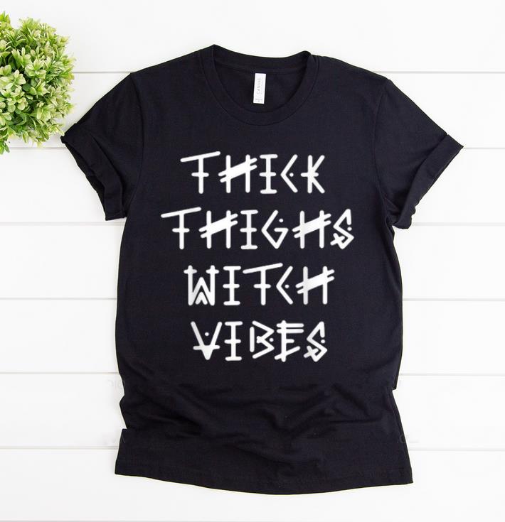 Nice Thick Thighs Witch Vibes Halloween Funny shirt 1 - Nice Thick Thighs Witch Vibes Halloween Funny shirt