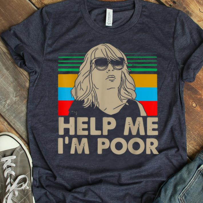 Official Annie Walker Bridesmaids Help Me I m Poor Vintage shirt 1 - Official Annie Walker Bridesmaids Help Me I'm Poor Vintage shirt
