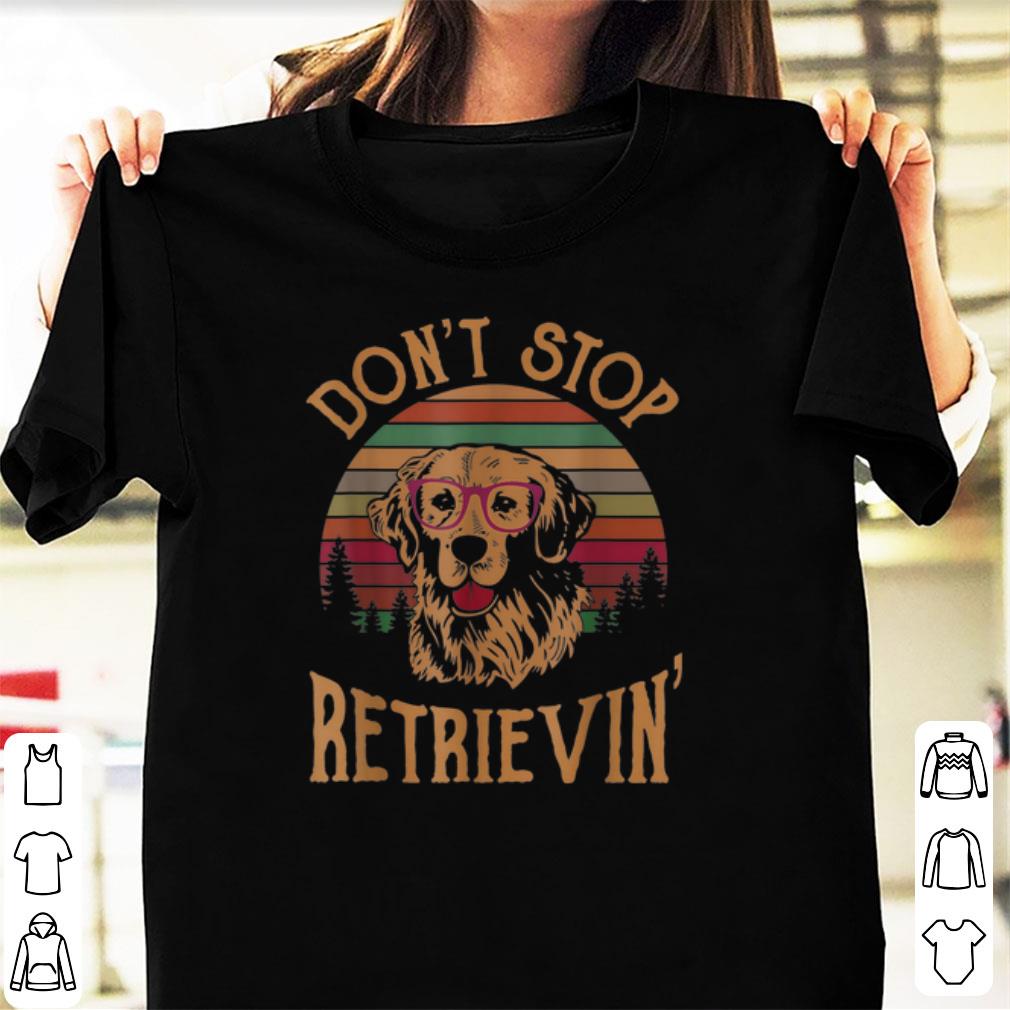 Official Golden Don t Stop Retrievin Vintage shirt 1 - Official Golden Don't Stop Retrievin Vintage shirt