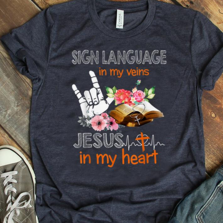 Official Sign Language My Veins Jesus My Heart shirt 1 - Official Sign Language My Veins Jesus My Heart shirt