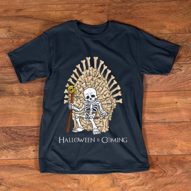 Official Skeleton Bones Throne Funny Halloween Is Coming shirt 1 - Official Skeleton Bones Throne Funny Halloween Is Coming shirt
