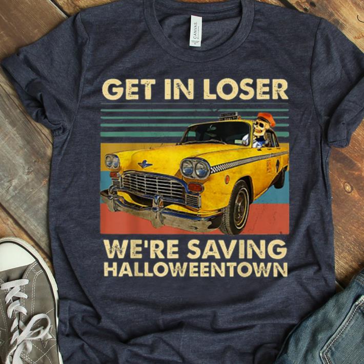 Official Skull Car Get in loser we re saving Halloweentown vintage shirt 1 - Official Skull Car Get in loser we're saving Halloweentown vintage shirt