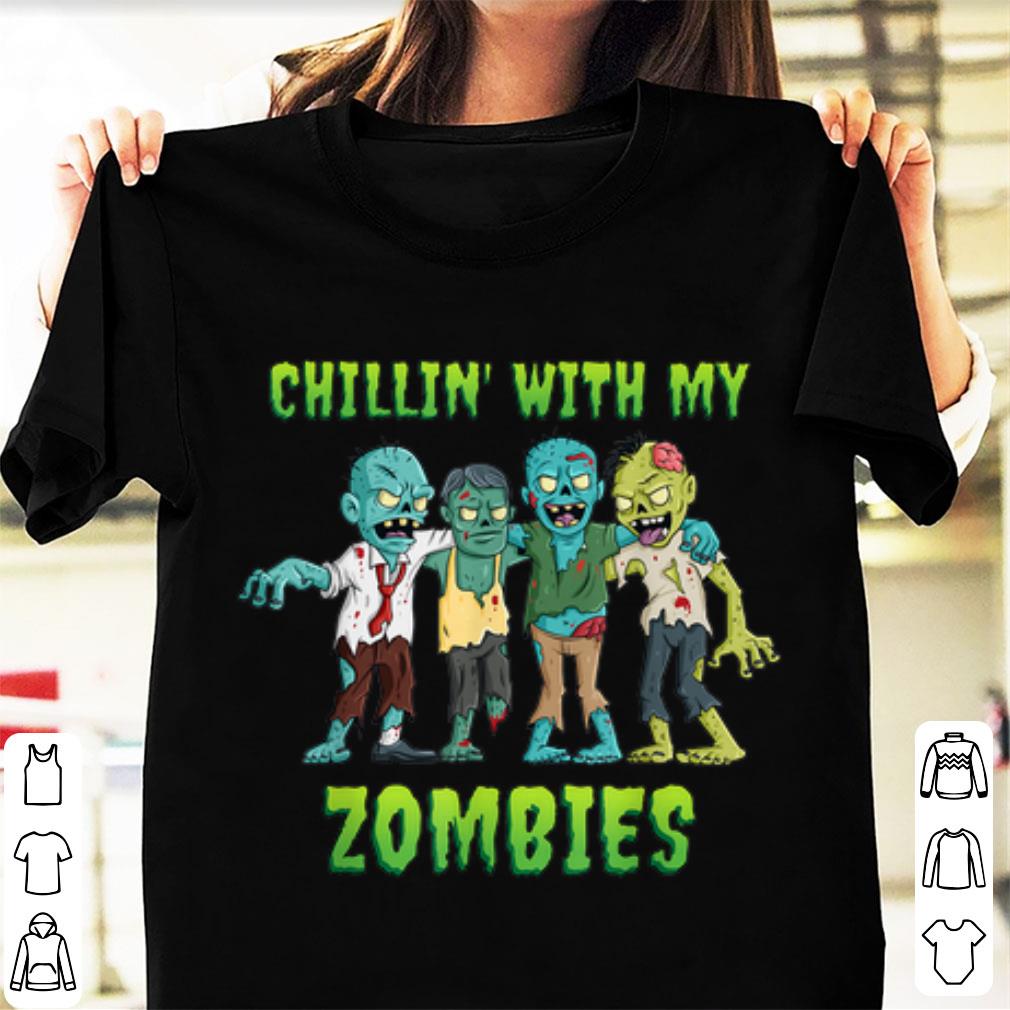 Original Chillin With My Zombies Halloween shirt 1 - Original Chillin With My Zombies Halloween shirt