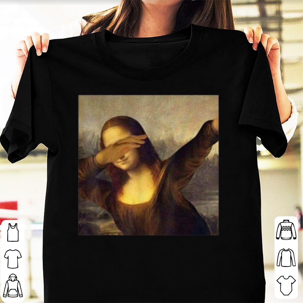 Original Dabbing Mona Lisa La Gioconda Chrissy Insta shirt 1 - Original Dabbing Mona Lisa La Gioconda Chrissy Insta shirt
