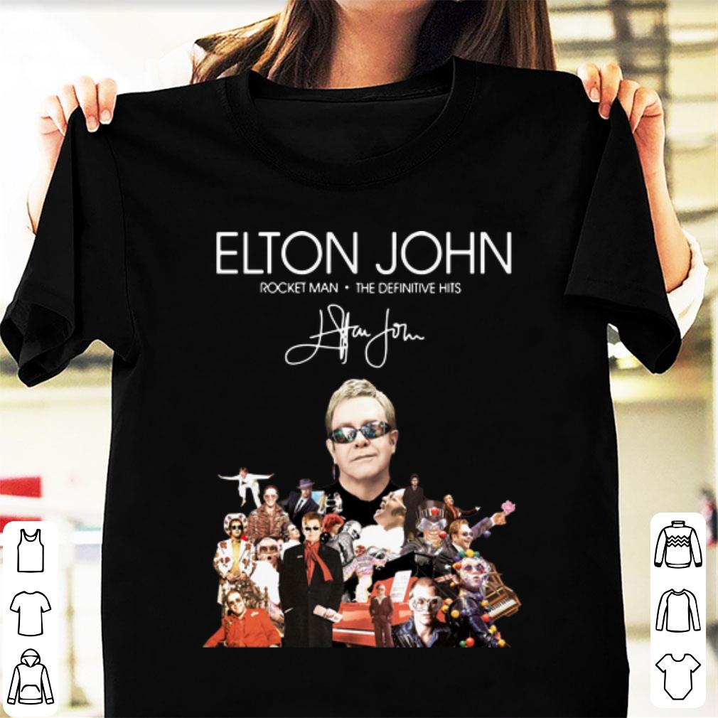 Original Elton John Rocket Man The Definitive Hits signature shirt 1 - Original Elton John Rocket Man The Definitive Hits signature shirt