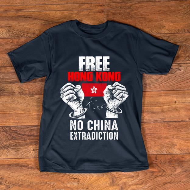 Original Free Hong Kong No China Extradiction shirt 1 - Original Free Hong Kong No China Extradiction shirt