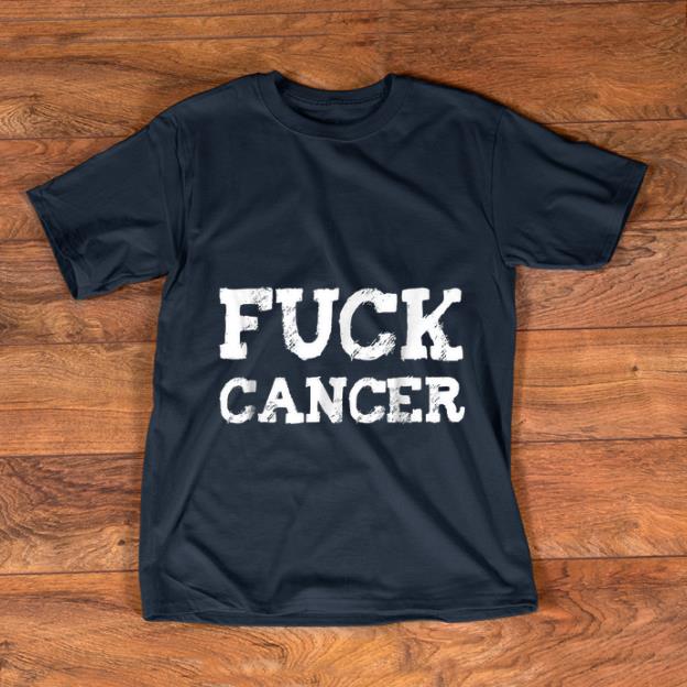 Original Fuck Cancer shirt 1 - Original Fuck Cancer shirt