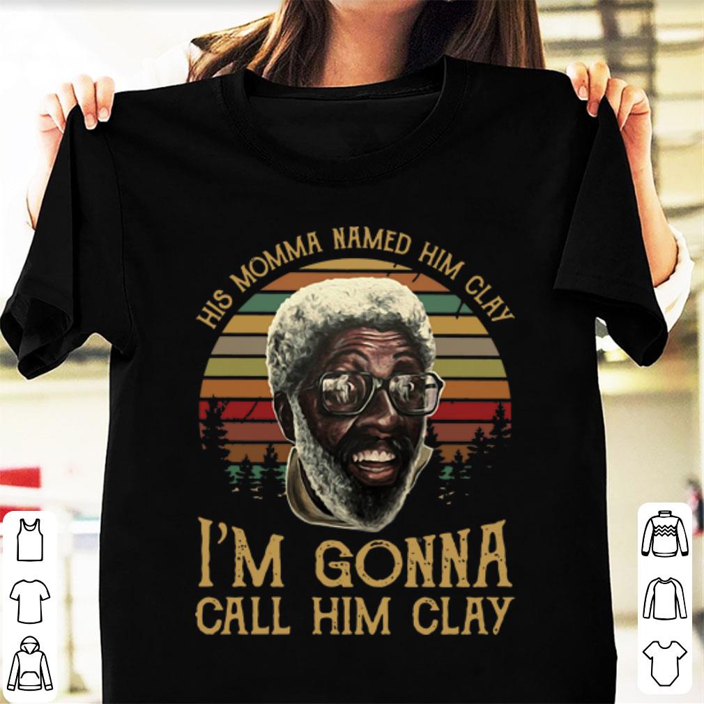 Original His Momma Named Him Clay I m Gonna Call Him Clay Sunset shirt 1 - Original His Momma Named Him Clay I'm Gonna Call Him Clay Sunset shirt