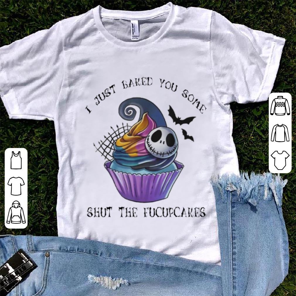 Original I Just Baked You Some Cake Shut The Fucupcakes Halloween shirt 1 - Original I Just Baked You Some Cake Shut The Fucupcakes Halloween shirt