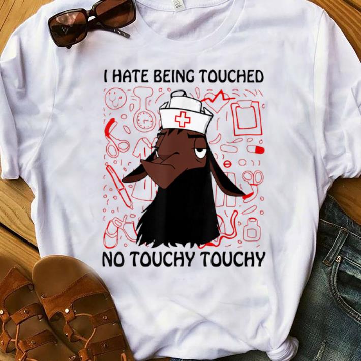Original Llama Nurse I Hate Being Touched No Touchy Touchy shirt 1 - Original Llama Nurse I Hate Being Touched No Touchy Touchy shirt