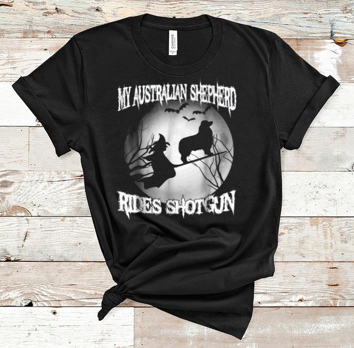 Original My Australian Shepherd Rides Shotgun Halloween shirt 1 - Original My Australian Shepherd Rides Shotgun Halloween shirt