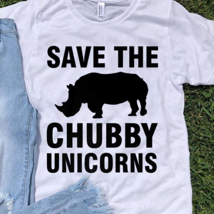 Original Save The Chubby Unicorns shirt 1 - Original Save The Chubby Unicorns shirt