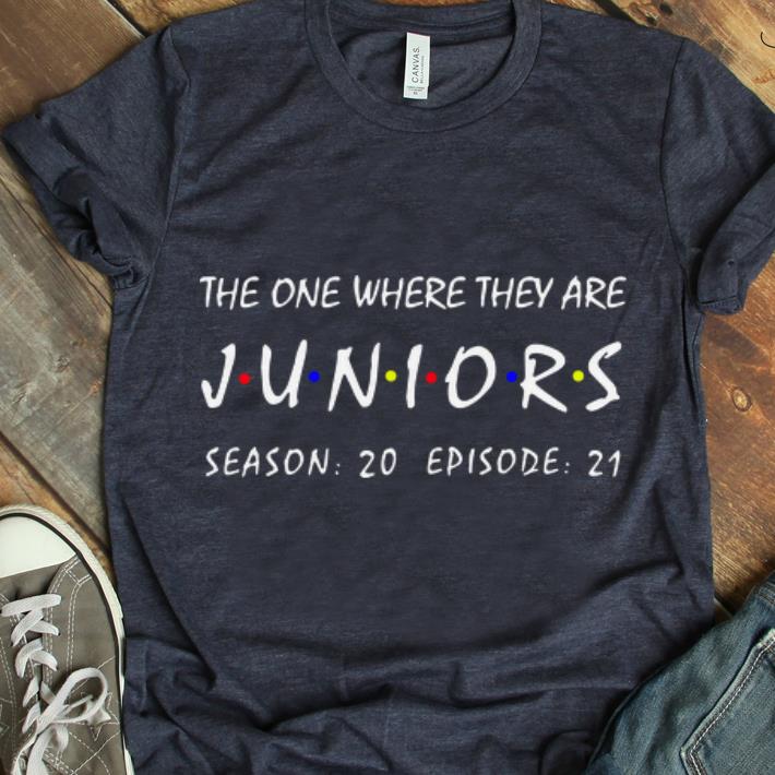 Original The One Where They Are Juniors Season 20 Episode 21 shirt 1 - Original The One Where They Are Juniors Season 20 Episode 21 shirt