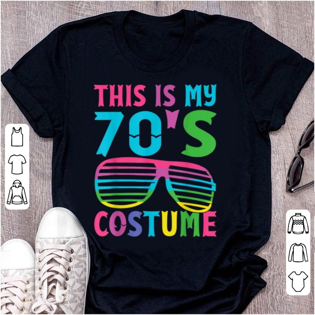 Original This Is My 70 s Costume 1970s Halloween Costume shirt 1 - Original This Is My 70's Costume 1970s Halloween Costume shirt