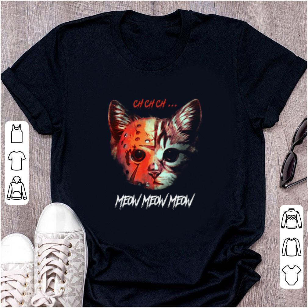 Premium Chchch Meow Meow Meow Jason Meowhees shirt 1 - Premium Chchch Meow Meow Meow Jason Meowhees shirt
