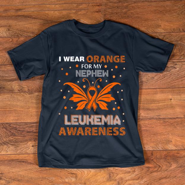 Premium I Wear Orange For My Nephew Leukemia Awareness shirt 1 - Premium I Wear Orange For My Nephew Leukemia Awareness shirt
