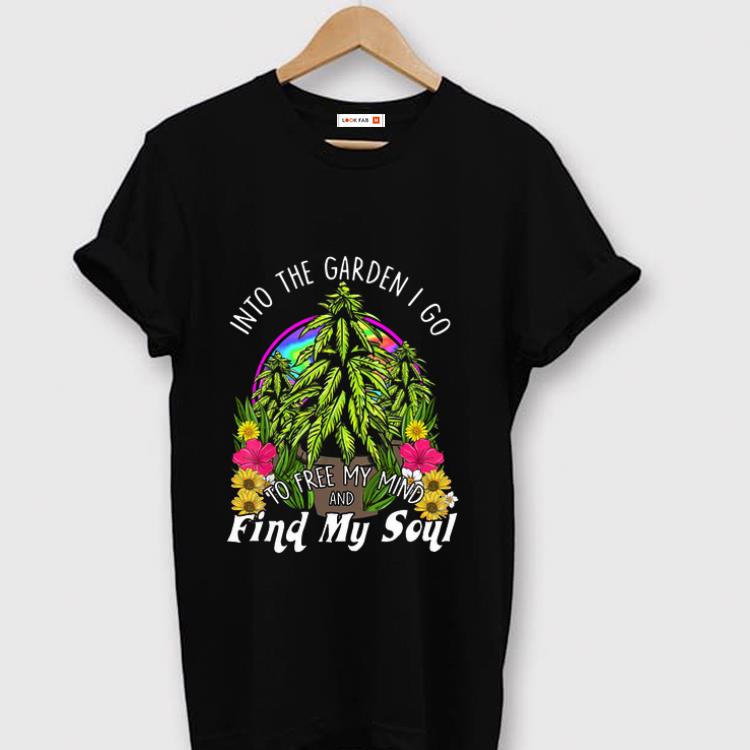 Premium Into The Garden I Go To Free My Mind And Find My Soul shirt 1 - Premium Into The Garden I Go To Free My Mind And Find My Soul shirt