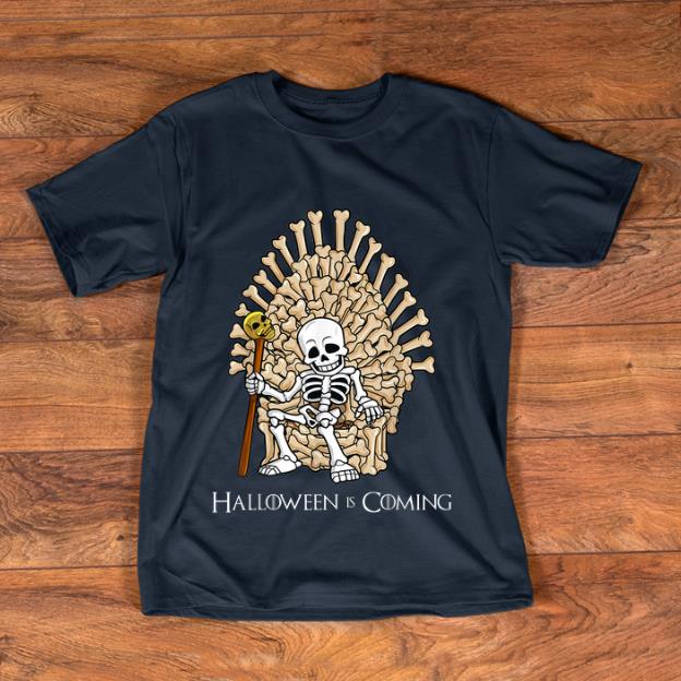 Premium Skeleton Bones Throne Halloween Is Coming shirt 1 1 - Premium Skeleton Bones Throne Halloween Is Coming shirt