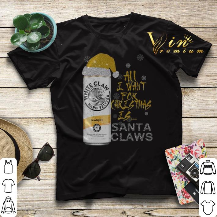 All I Want For Christmas is Santa Claws White Claw Mango shirt sweater 4 - All I Want For Christmas is Santa Claws White Claw Mango shirt sweater
