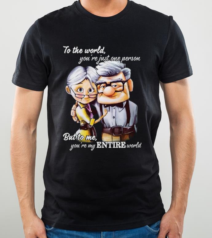 Awesome Carl And Ellie To The World You re Just One Person But To Me You re My Entire World shirt 4 - Awesome Carl And Ellie To The World You’re Just One Person But To Me You’re My Entire World shirt