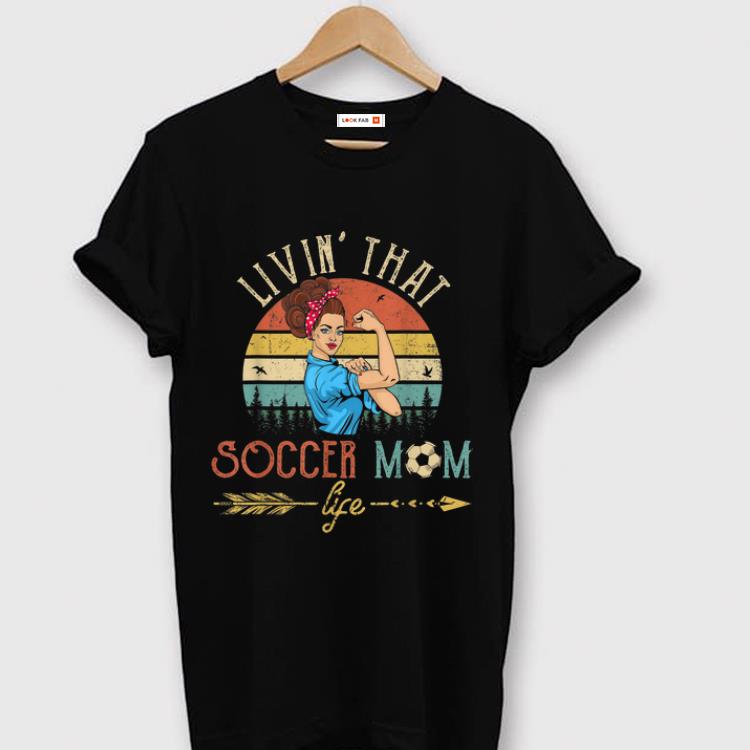 Awesome Livin That Soccer Mom Life Vintage shirt 1 - Awesome Livin' That Soccer Mom Life Vintage shirt