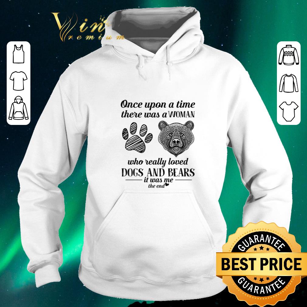 Awesome Once upon a time there was a woman who really loved dogs & bears shirt sweater Awesome Once upon a time there was a woman who really loved dogs bears shirt sweater 4 1 - Awesome Once upon a time there was a woman who really loved dogs & bears shirt sweater