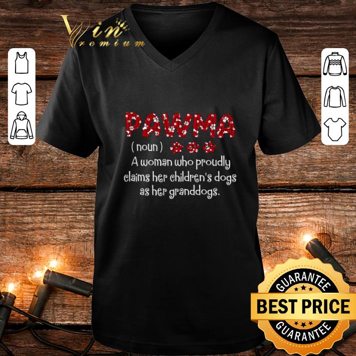 Funny Pawma noun a woman who proudly claims her children's dogs shirt Funny Pawma noun a woman who proudly claims her children s dogs shirt 4 - Funny Pawma noun a woman who proudly claims her children's dogs shirt