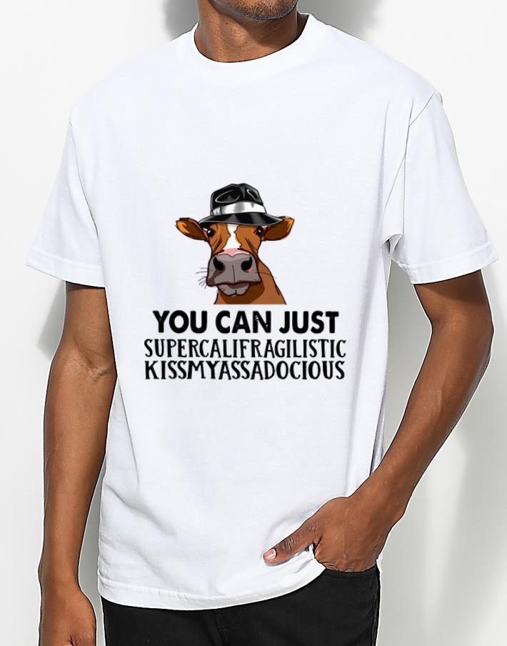 Hot Cow Fedora Hat You Can Just Supercalifragilistic Kissmyassadocious shirt 4 - Hot Cow Fedora Hat You Can Just Supercalifragilistic Kissmyassadocious shirt