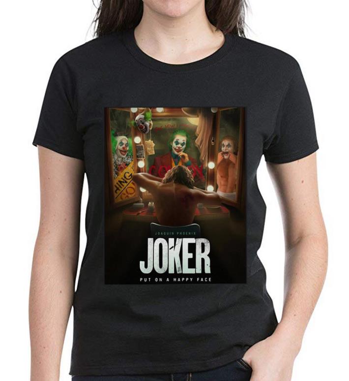 Hot Joaquin Phoenix Joker Put On A Happy Face shirt 4 - Hot Joaquin Phoenix Joker Put On A Happy Face shirt