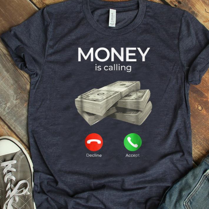 Hot Money Is Calling shirt 1 - Hot Money Is Calling shirt