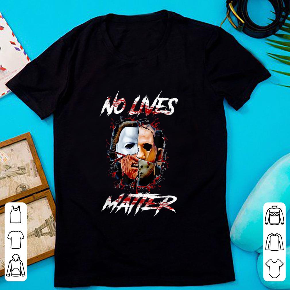Hot No Lives Matter Scary Horror Movies Character Halloween shirt 1 - Hot No Lives Matter Scary Horror Movies Character Halloween shirt
