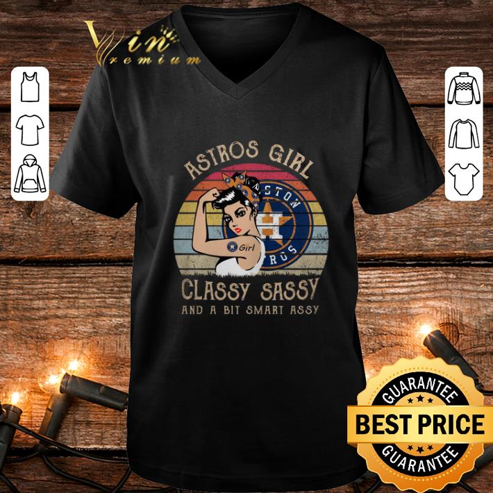 Houston Astros girl classy sassy and a bit smart assy vintage shirt 4 - Houston Astros girl classy sassy and a bit smart assy vintage shirt