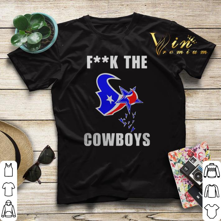 Houston Texans fuck the Dallas Cowboy shirt sweater Houston Texans fuck the Dallas Cowboy shirt sweater 4 - Houston Texans fuck the Dallas Cowboy shirt sweater