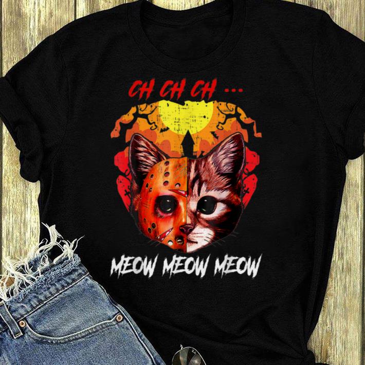 Nice Jason Voorhees Ch Ch Ch Meow Meow Halloween Scary Cat shirt 4 - Nice Jason Voorhees Ch Ch Ch Meow Meow Halloween Scary Cat shirt