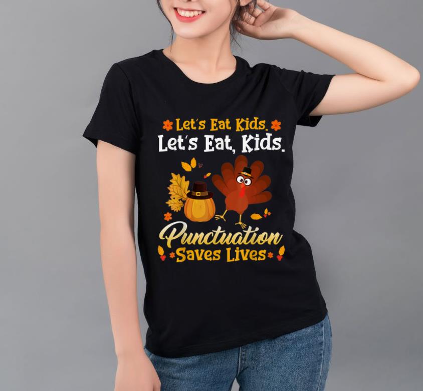 Nice Let s eat kids Funny Turkey Thanksgiving Teacher Kids shirt 4 1 - Nice Let's eat kids Funny Turkey Thanksgiving Teacher Kids shirt