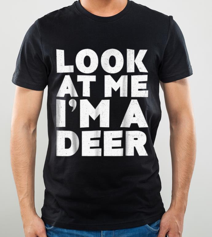 Nice Look At Me I m A Deer Halloween Costume shirt 4 - Nice Look At Me I'm A Deer Halloween Costume shirt