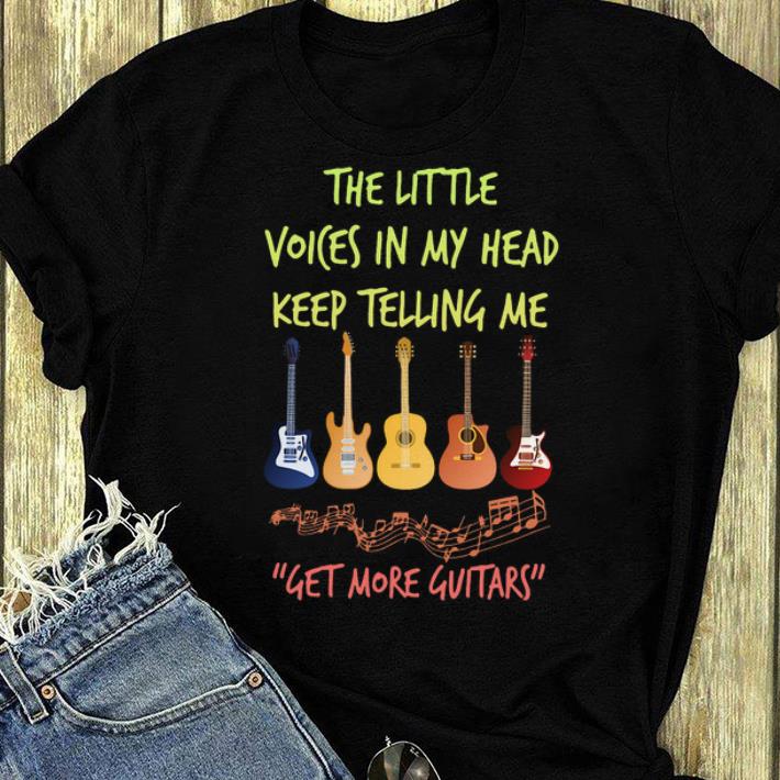 Nice The Little Voices In My Head Keep Telling Me Get More Guitars shirt 4 - Nice The Little Voices In My Head Keep Telling Me Get More Guitars shirt