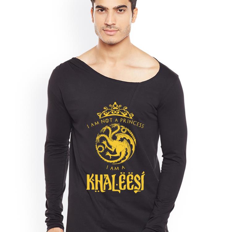 Official I Am Not A Princess I Am A Khaleesi Game Of Thrones shirt 4 - Official I Am Not A Princess I Am A Khaleesi Game Of Thrones shirt