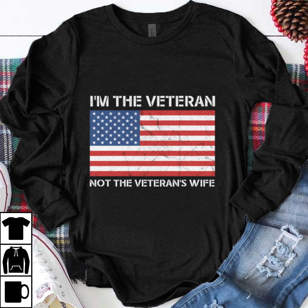 Official I m The Veteran Not The Wife American Flag shirt 1 - Official I'm The Veteran Not The Wife American Flag shirt