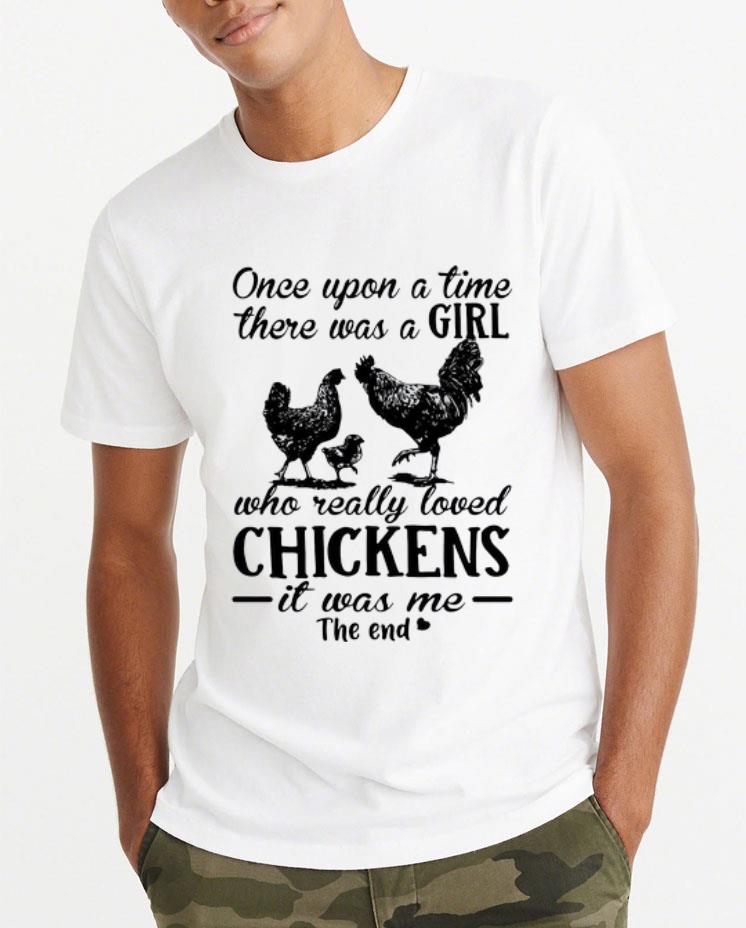 Official Once Upon A Time There Was A Girl Who Really Loved Chickens shirt 4 - Official Once Upon A Time There Was A Girl Who Really Loved Chickens shirt
