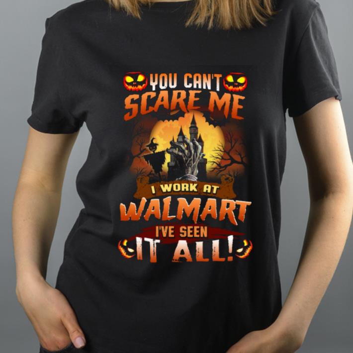 Official You Can t Scare Me I Work At Walmart I ve Seen It All shirt 4 - Official You Can't Scare Me I Work At Walmart I've Seen It All shirt