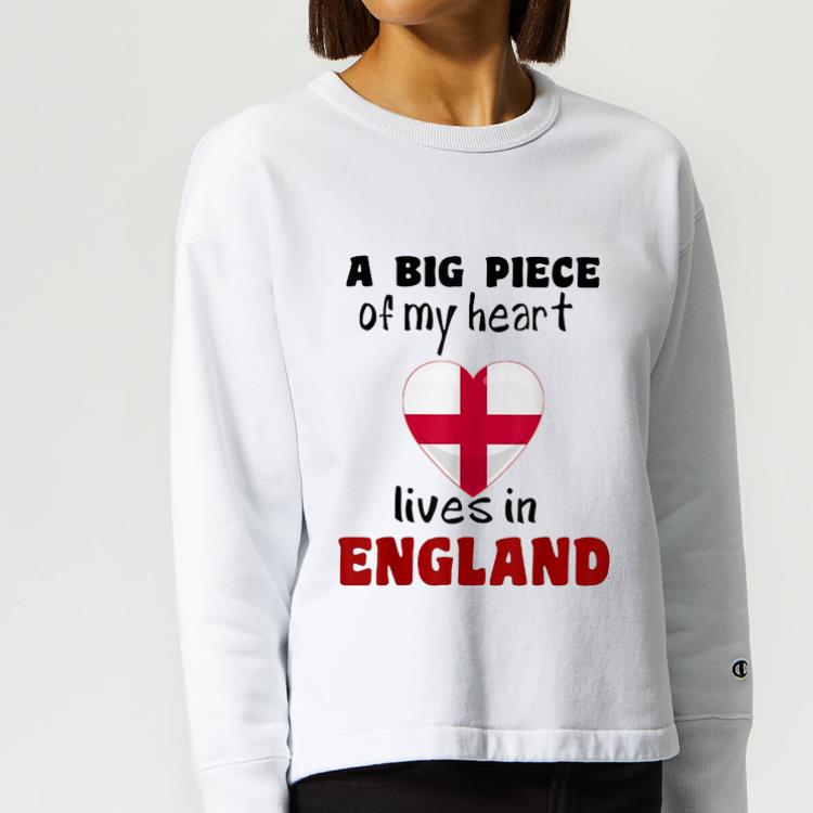 Original A big piece of my heart lives in England shirt 4 - Original A big piece of my heart lives in England shirt